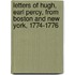 Letters Of Hugh, Earl Percy, From Boston And New York, 1774-1776