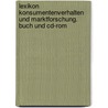 Lexikon Konsumentenverhalten Und Marktforschung. Buch Und Cd-rom door Bernhard Heidel