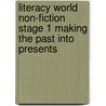 Literacy World Non-Fiction Stage 1 Making The Past Into Presents door Onbekend