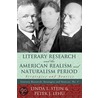 Literary Research And The American Realism And Naturalism Period door Peter J. Lehu