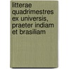 Litterae Quadrimestres Ex Universis, Praeter Indiam Et Brasiliam door Lainez Diego