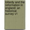 Lollardy And The Reformation In England: An Historical Survey V1 by Unknown