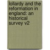 Lollardy And The Reformation In England: An Historical Survey V2 door Onbekend