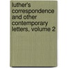 Luther's Correspondence And Other Contemporary Letters, Volume 2 by Preserved Smith