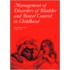 Management of Disorders of Bladder and Bowel Control in Children