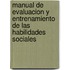 Manual de Evaluacion y Entrenamiento de Las Habilidades Sociales