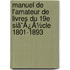 Manuel De L'Amateur De Livres Du 19e Siã¯Â¿Â½Cle 1801-1893