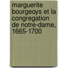Marguerite Bourgeoys Et la Congregation de Notre-Dame, 1665-1700 door Patricia Simpson
