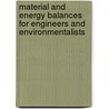 Material and Energy Balances for Engineers and Environmentalists by Colin Oloman