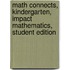 Math Connects, Kindergarten, Impact Mathematics, Student Edition