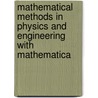 Mathematical Methods in Physics and Engineering with Mathematica door Ferdinand F. Cap