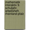 Mathematik interaktiv 9. Schuljahr. Arbeitsheft. Rheinland-Pfalz door Onbekend