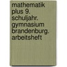 Mathematik plus 9. Schuljahr. Gymnasium Brandenburg. Arbeitsheft door Onbekend