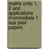 Maths Units 1, 2 And Applications Intermediate 1 Sqa Past Papers