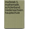 Maßstab 5. Mathematik. Schülerband. Niedersachsen. Hauptschule by Unknown