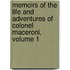 Memoirs Of The Life And Adventures Of Colonel Maceroni, Volume 1