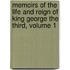 Memoirs Of The Life And Reign Of King George The Third, Volume 1