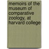 Memoirs Of The Museum Of Comparative Zoology, At Harvard College door Hermann A. Hagen