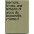 Memoirs, Letters, And Remains Of Alexis De Tocqueville, Volume 2