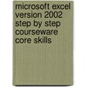 Microsoft Excel Version 2002 Step By Step Courseware Core Skills door Press Microsoft