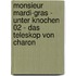 Monsieur Mardi-Gras - Unter Knochen 02 - Das Teleskop von Charon