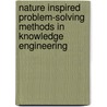 Nature Inspired Problem-Solving Methods In Knowledge Engineering door Onbekend