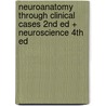 Neuroanatomy Through Clinical Cases 2nd Ed + Neuroscience 4th Ed door M.D.