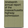 Nineteenth Annual Report Of The Massachusetts Highway Commission door Massachusetts Highway Commission