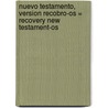 Nuevo Testamento, Version Recobro-os = Recovery New Testament-os door Living Street Ministry