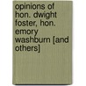Opinions Of Hon. Dwight Foster, Hon. Emory Washburn [And Others] door Massachusetts General Court Senate