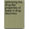Optimizing The  Drug-Like  Properties Of Leads In Drug Discovery door Onbekend