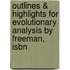 Outlines & Highlights For Evolutionary Analysis By Freeman, Isbn
