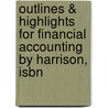 Outlines & Highlights For Financial Accounting By Harrison, Isbn door Harrison and Horngren