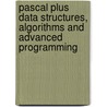 Pascal Plus Data Structures, Algorithms And Advanced Programming door Susan Lilly