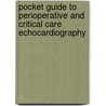 Pocket Guide To Perioperative And Critical Care Echocardiography door Garry Donnan