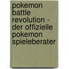 Pokemon Battle Revolution - Der offizielle Pokemon Spieleberater door Onbekend