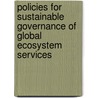 Policies For Sustainable Governance Of Global Ecosystem Services by Unknown