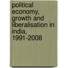Political Economy, Growth and Liberalisation in India, 1991-2008 door Matthew McCartney