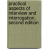 Practical Aspects of Interview and Interrogation, Second Edition door Douglas E. Wicklander