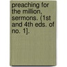 Preaching For The Million, Sermons. (1st And 4th Eds. Of No. 1]. door Henry Grattan Guinness