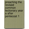 Preaching the Revised Common Lectionary Year a After Pentecost 1 door Marion Soards