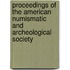 Proceedings Of The American Numismatic And Archeological Society