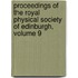 Proceedings Of The Royal Physical Society Of Edinburgh, Volume 9