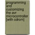 Programming And Customizing The Avr Microcontroller [with Cdrom]