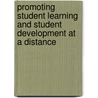 Promoting Student Learning And Student Development At A Distance door Julie R. Ancis