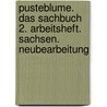 Pusteblume. Das Sachbuch 2. Arbeitsheft. Sachsen. Neubearbeitung by Unknown