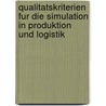 Qualitatskriterien Fur Die Simulation In Produktion Und Logistik by Simone Collisi-Bc6hmer