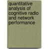Quantitative Analysis Of Cognitive Radio And Network Performance door Preston Marshall