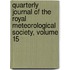 Quarterly Journal Of The Royal Meteorological Society, Volume 15