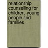 Relationship Counselling for Children, Young People and Families door Kathryn Geldard